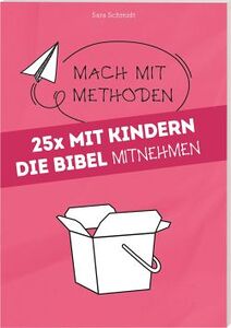 25 x mit Kindern die Bibel mitnehmen